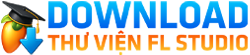 DOWNLOAD THƯ VIỆN FL STUDIO
